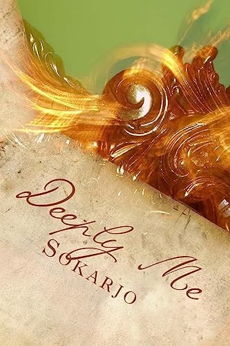 Deeply Me Poems of Trial, Transformation, Transcendence