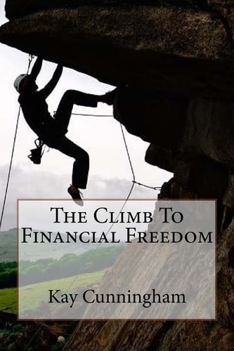 The Climb To Financial Freedom A Motivational Guide