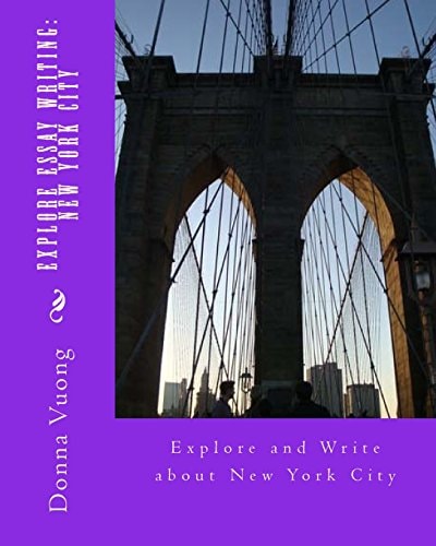 Explore Essay Writing: New York City Explore and Write about New York City