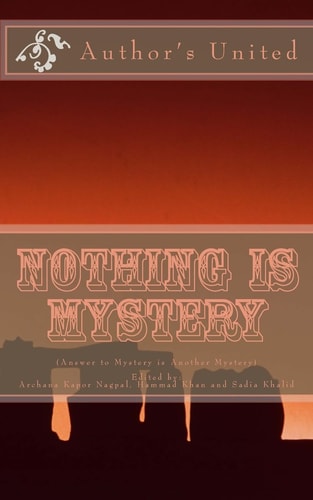Nothing Is Mystery Answer to Mystery Is Another Mystery