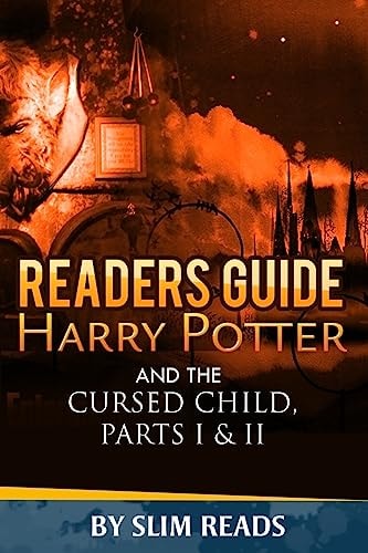 Readers Guide: Harry Potter and the Cursed Child - Parts I and II Context and Critical Analysis