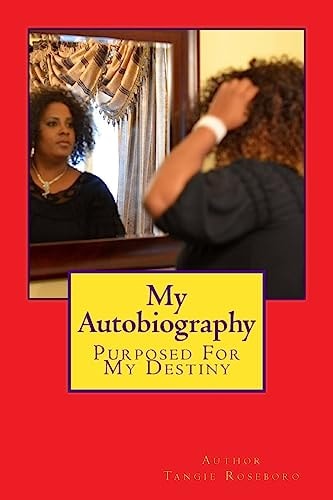 My Autobiography Purposed For My Destiny