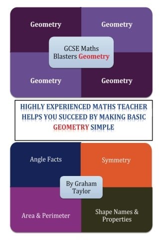 GCSE MathsBlasters Geometry A GCSE Foundation Guide to Make Basic Geometry Simple