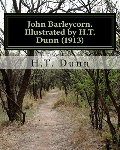 John Barleycorn. Illustrated by H. T. Dunn (1913)