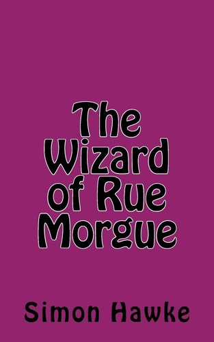The Wizard of Rue Morgue