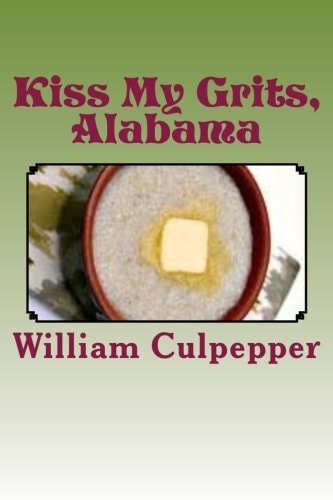 Kiss My Grits, Alabama