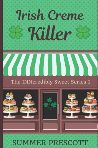 Irish Creme Killer Book 1 in the INNcredibly Sweet Series