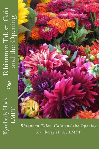 Rhiannon Tales~ Gaia and the Opening
