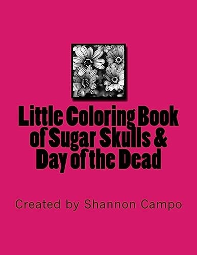 Little Coloring Book of Sugar Skulls and Day of the Dead