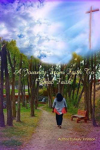 A Journey From Faith To Real Faith