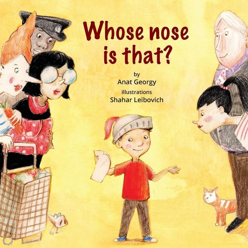 Whose Nose Is That? A Lovely Children's Story about Belonging and Being Unique