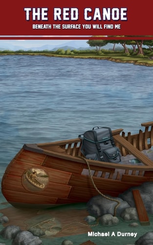 The Red Canoe Beneath the Surface You Will Find Me