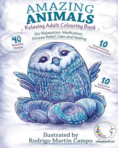 RELAXING Adult Colouring Book Amazing Animals - For Relaxation, Meditation, Stress Relief, Calm And Healing