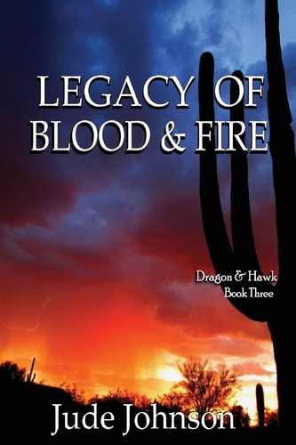 Legacy of Blood and Fire Dragon and Hawk Book Three