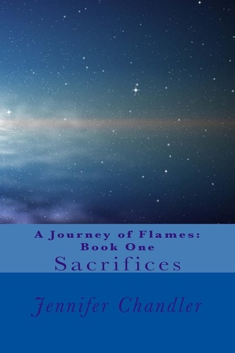 A Journey of Flames: Book One Sacrifices