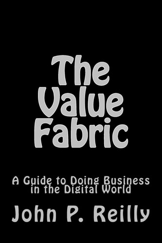 The Value Fabric A Guide to Doing Business in the Digital World