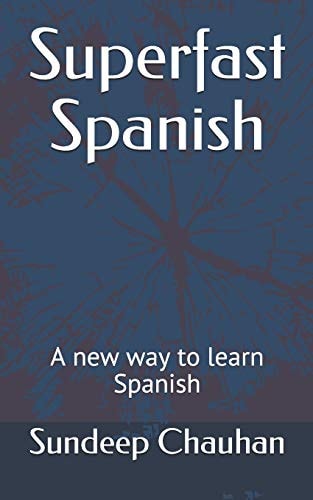 Superfast Spanish A New Way to Learn Spanish