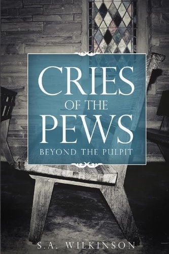 The Cries of the Pews Beyond The Pulpit