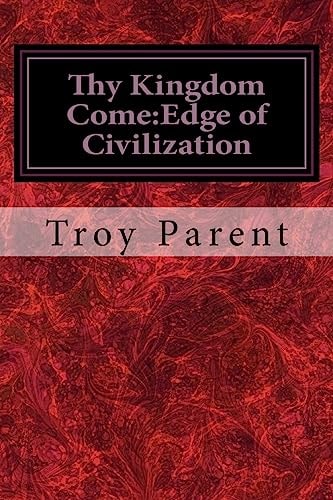 Thy Kingdom Come Edge of Civilization: Thy Kingdom Come: Edge of Civilization