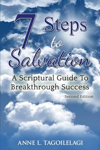 7 Steps to Salvation A Scriptural Guide to Breakthrough Success