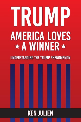 Trump America Loves A Winner: Understanding The Trump Phenomenon