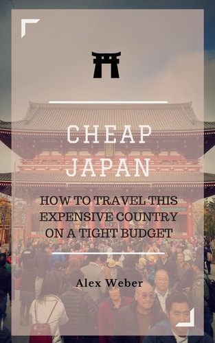 Cheap Japan How to Travel This Expensive Country on a Tight Budget