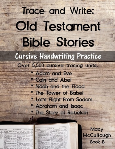 Trace and Write: Old Testament Bible Stories Cursive Handwriting Practice Workbook
