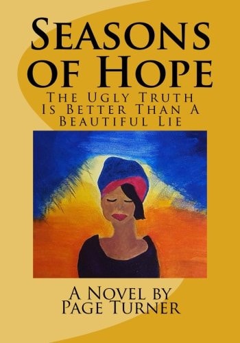 Seasons of Hope Special Edition The Ugly Truth Is Better Than a Beautiful Lie