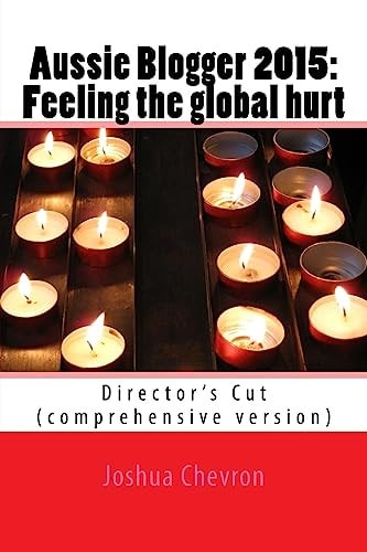 Aussie Blogger 2015-16: Feeling the Global Hurt Director's Cut (comprehensive Version)