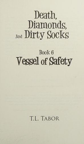 Vessel Of Safety Death, Diamonds, And Dirty Socks: Book 6
