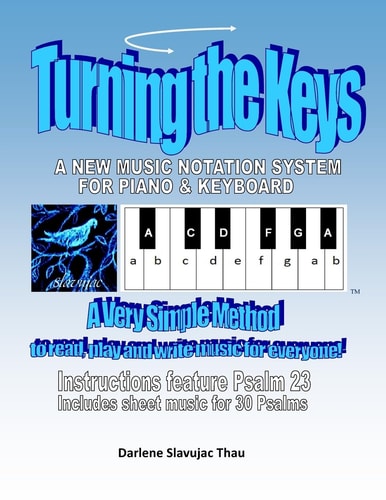 Turning The Keys A Simple Music Notation System for Piano and Keyboard