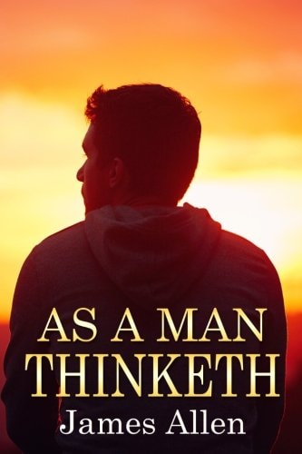 As a Man Thinketh