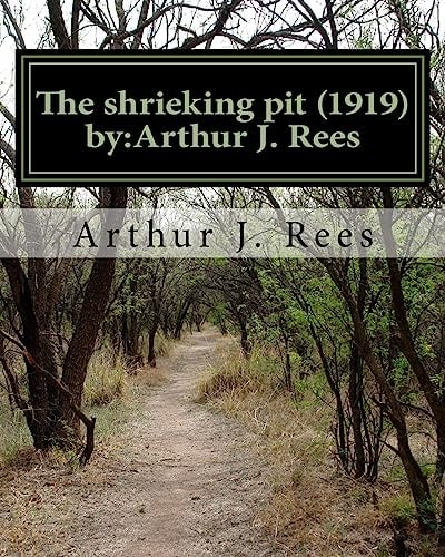 The Shrieking Pit (1919) by Arthur J. Rees