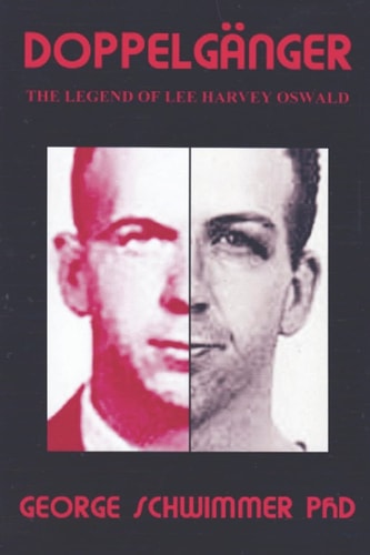 Doppelganger The Legend of Lee Harvey Oswald