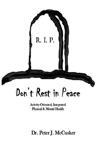 Don't Rest in Peace Activity-Oriented Physical and Mental Health