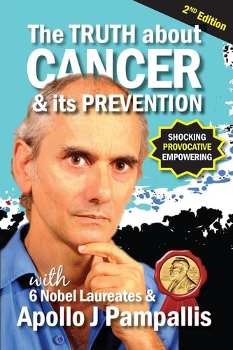 The Truth about Cancer and Its Prevention