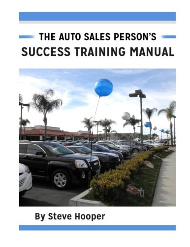 The Auto Sales Person's Success Training Manual