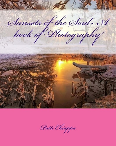 Sunsets of the Soul- a Book of Photography