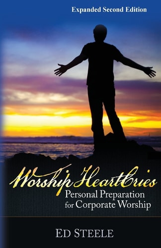 Worship HeartCries Personal Preparation for Corporate Worship