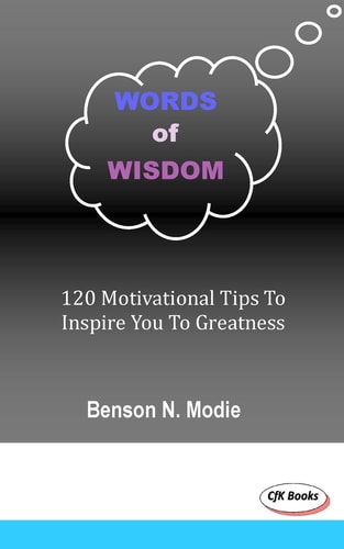 Words of Wisdom 120 Motivational Tips to Inspire You to Greatness