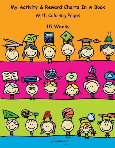 My Activity and Reward Charts in a Book with Coloring Pages (15 Weeks)