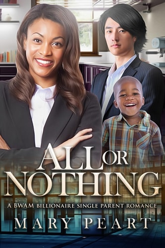 All Or Nothing A BWAM Billionaire Single Parent Romance