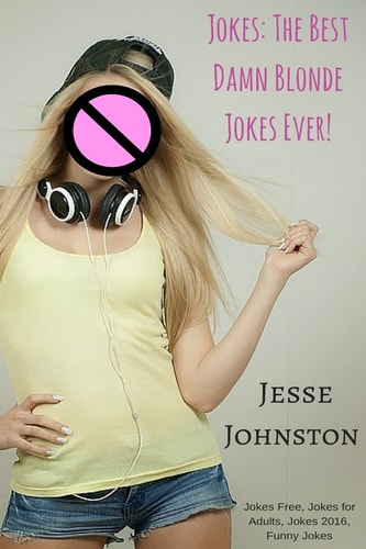 Jokes The Best Damn Blonde Jokes Ever!: Jokes Free, Jokes for Adults, Jokes 2016, Funny Jokes