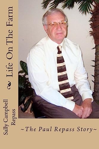 Life On The Farm The Paul Repass Story