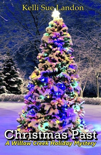 Christmas Past A Willow Creek Holiday Mystery