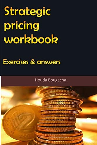 Strategic Pricing Workbook Exercises and Answers