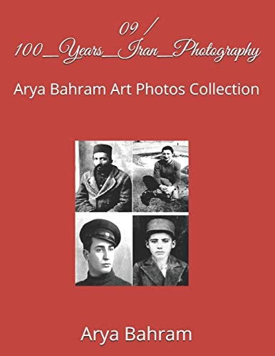 09 / 100_Years_Iran_Photography Arya Bahram Art Photos Collection