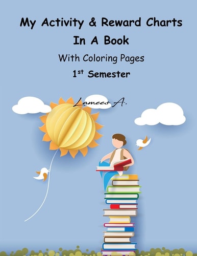 My Activity and Reward Charts in a Book with Coloring Pages (First Semester)