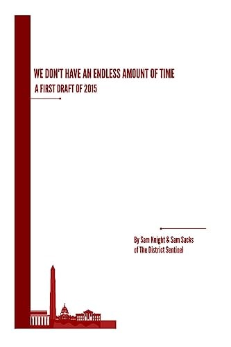 We Don't Have an Endless Amount of Time A First Draft Of 2015