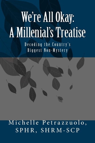 We're All Okay - a Millenial's Treatise Decoding the Country's Biggest Non-Mystery